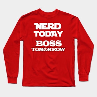 Nerd to Boss Long Sleeve T-Shirt